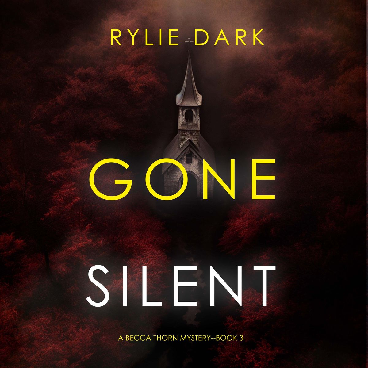 'Gone Silent (A Becca Thorn FBI Suspense Thriller—Book 3)' von 'Rylie