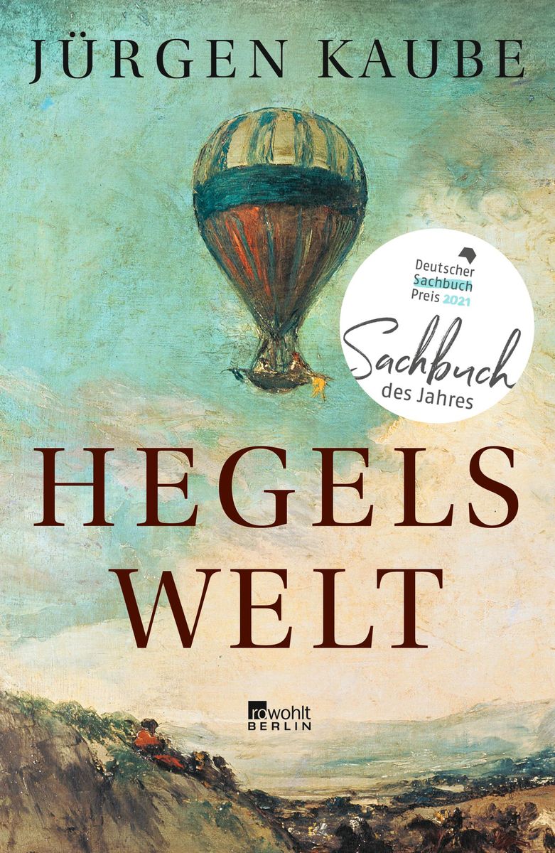 'Hegels Welt' von 'Jürgen Kaube' - Buch - '978-3-87134-805-1'