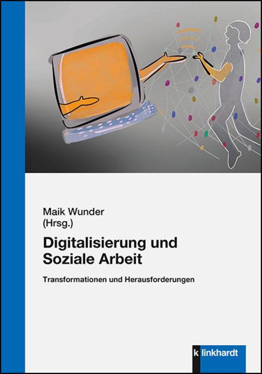 Digitalisierung In Der Sozialen Arbeit 'Digitalisierung und Soziale Arbeit' von '' - Buch - '978-3-7815-2473-6'