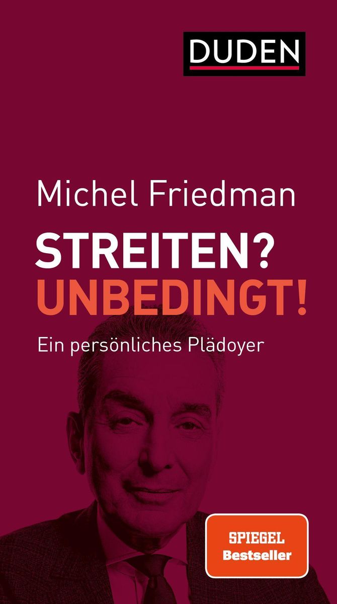 'Streiten? Unbedingt!' Von 'Michel Friedman' - Buch - '978-3-411-05989-8'