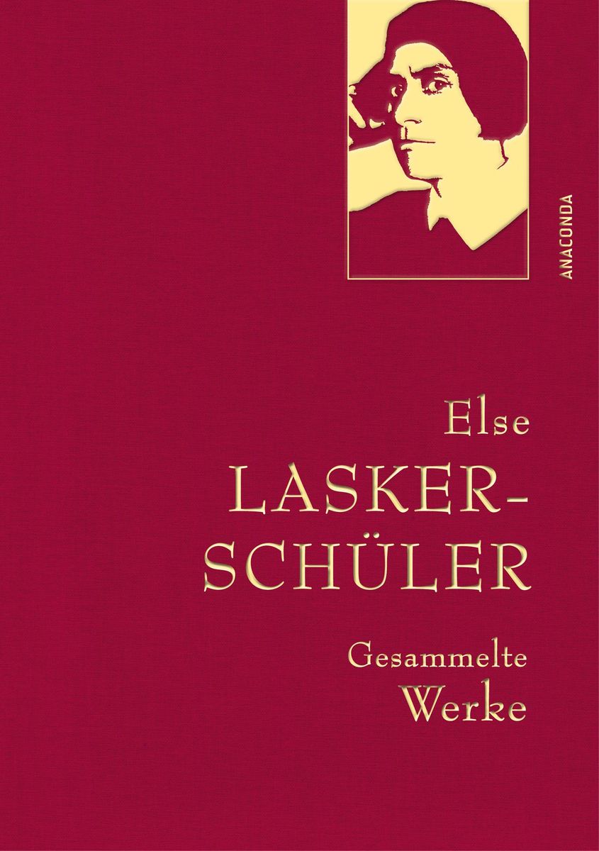 Else LaskerSchüler, Gesammelte Werke von Else Lasker Schüler Buch