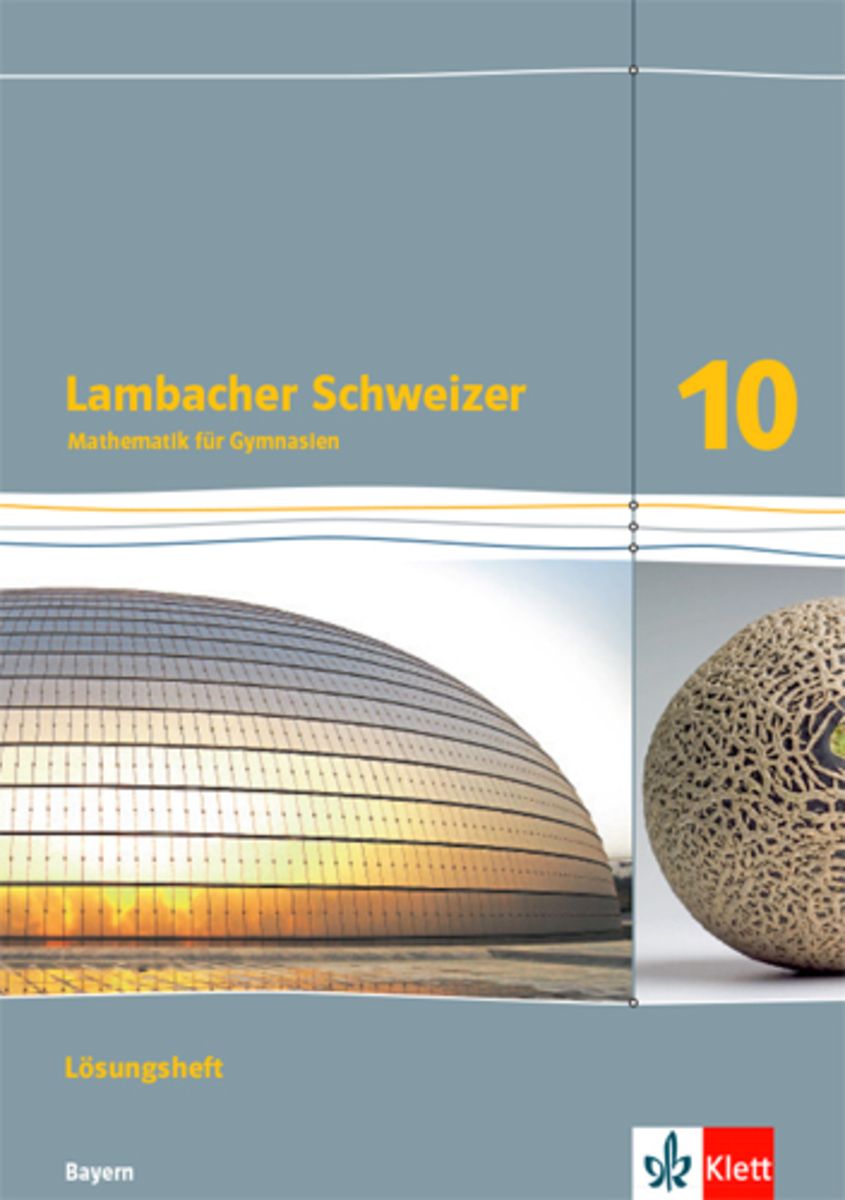 'Lambacher Schweizer Mathematik 10. Lösungen Klasse 10. Ausgabe Bayern ...
