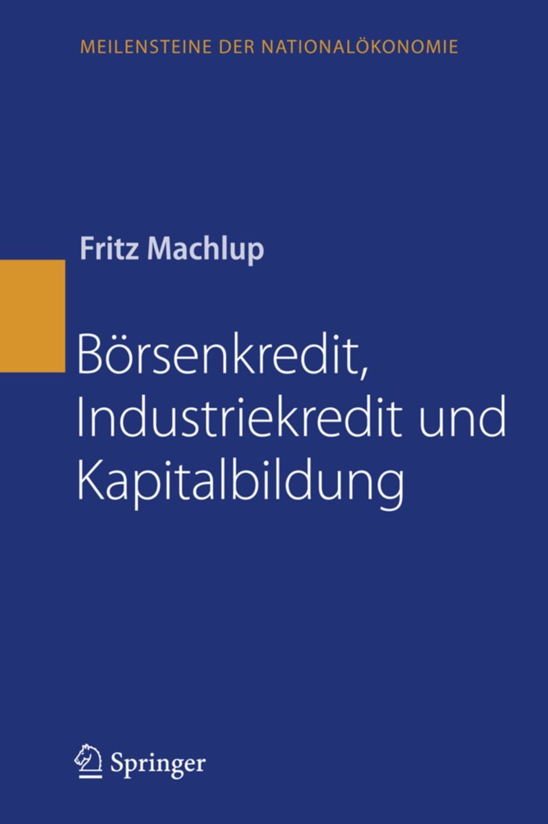 'Börsenkredit, Industriekredit Und Kapitalbildung' Von 'Fritz Machlup ...