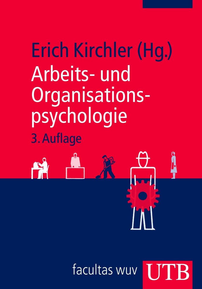 Nerdinger Arbeits Und Organisationspsychologie 'Arbeits- und Organisationspsychologie' von 'Erich Kirchler' - Buch