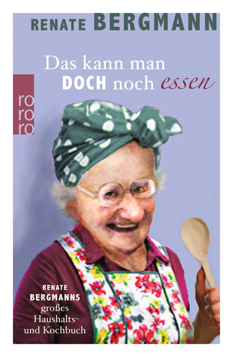 'Das Kann Man Doch Noch Essen' Von 'Renate Bergmann' - Buch - '978-3 ...