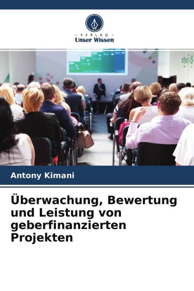 Überwachung Bewertung Und Leistung Von Geberfinanzierten Projekten Von Antony Kimani Buch 4022