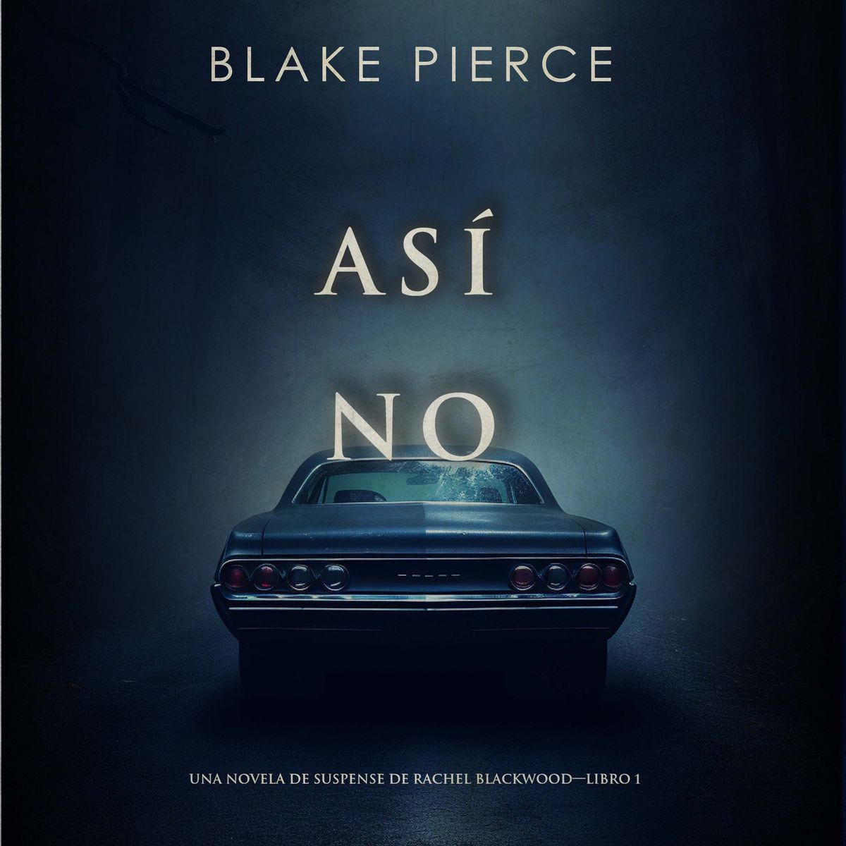 'Así no (Una novela de suspense de Rachel Blackwood—Libro 1)' von