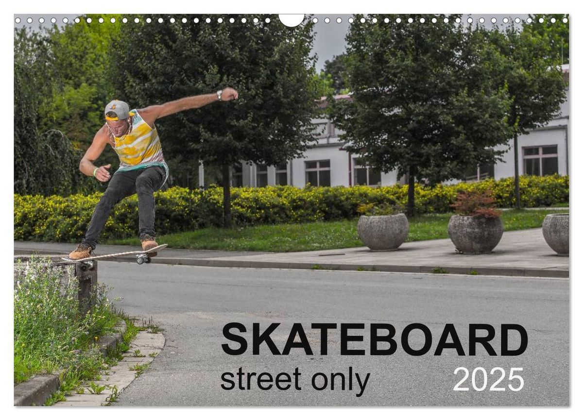 'Skateboard Street only (Wall Calendar 2025 DIN A3 landscape