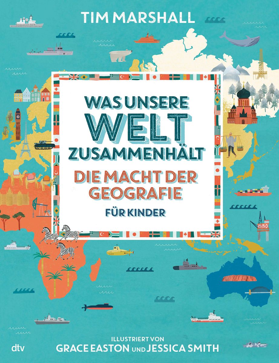 'Was Unsere Welt Zusammenhält – Die Macht Der Geografie Für Kinder' Von ...