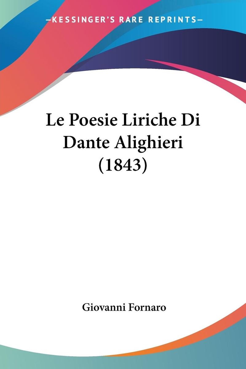 'Le Poesie Liriche Di Dante Alighieri (1843)' 'Italienisch' Schulbuch