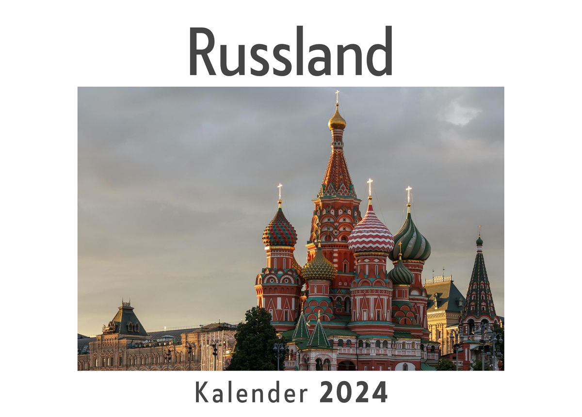 Russland (Wandkalender 2024, Kalender DIN A4 quer, Monatskalender im 