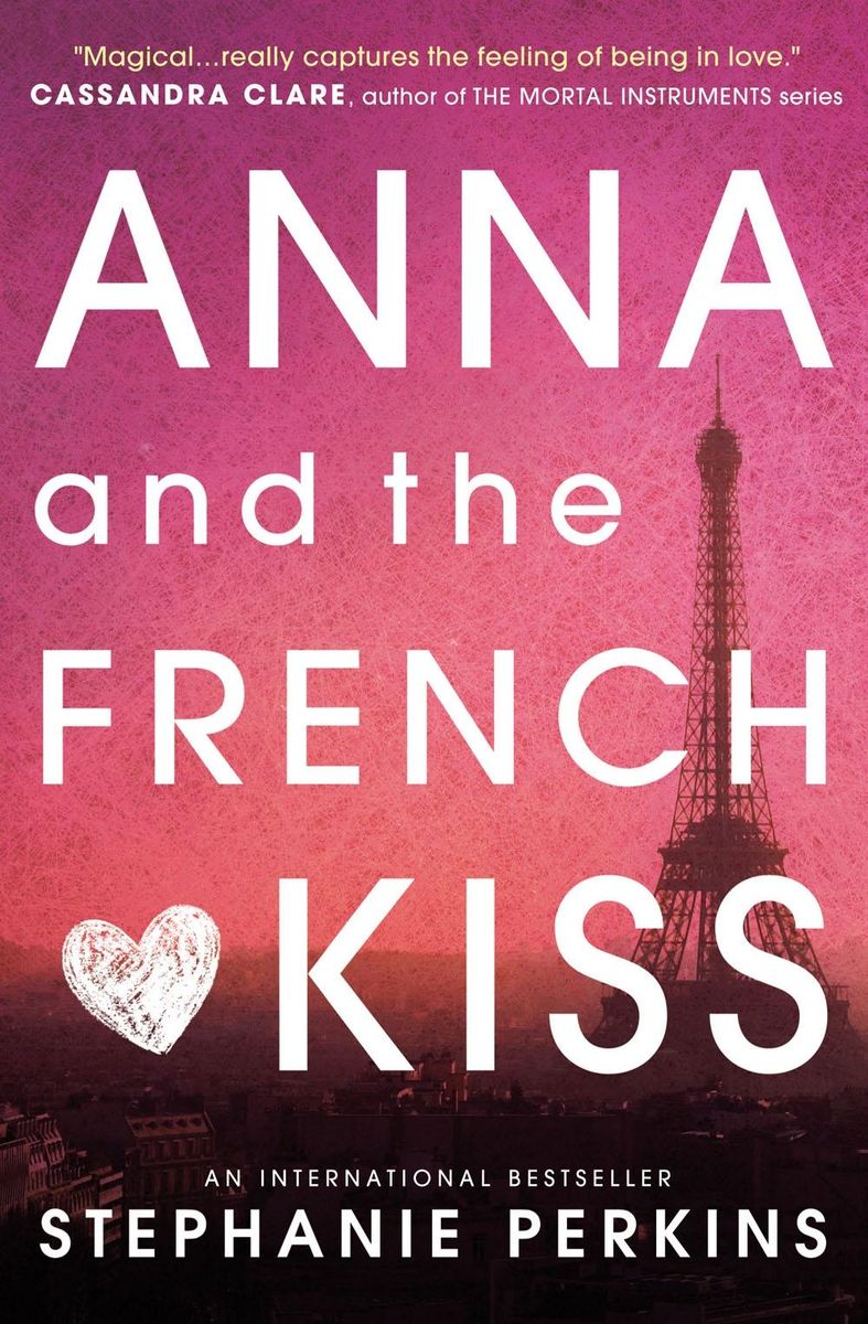 Anna and the French Kiss von Stephanie Perkins. Bücher | Orell Füssli