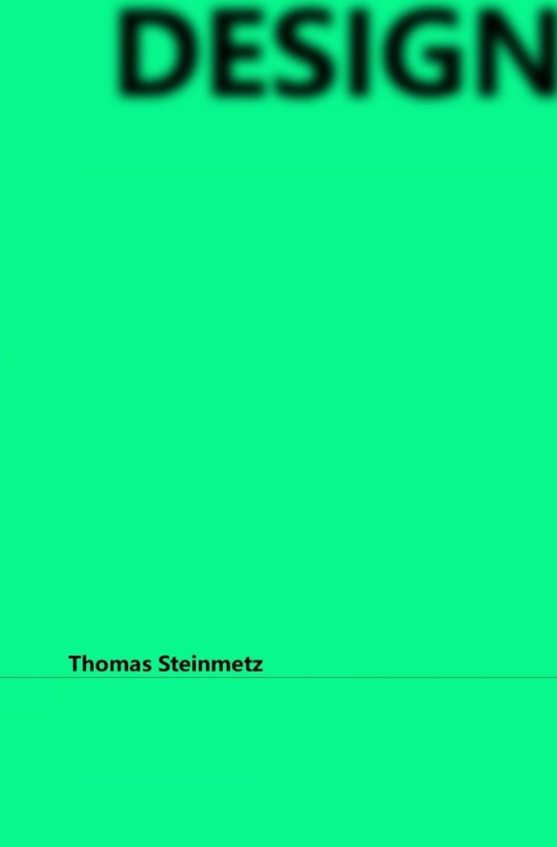 'DESIGN / A Brief History of Design Time' von 'Thomas Steinmetz' Buch