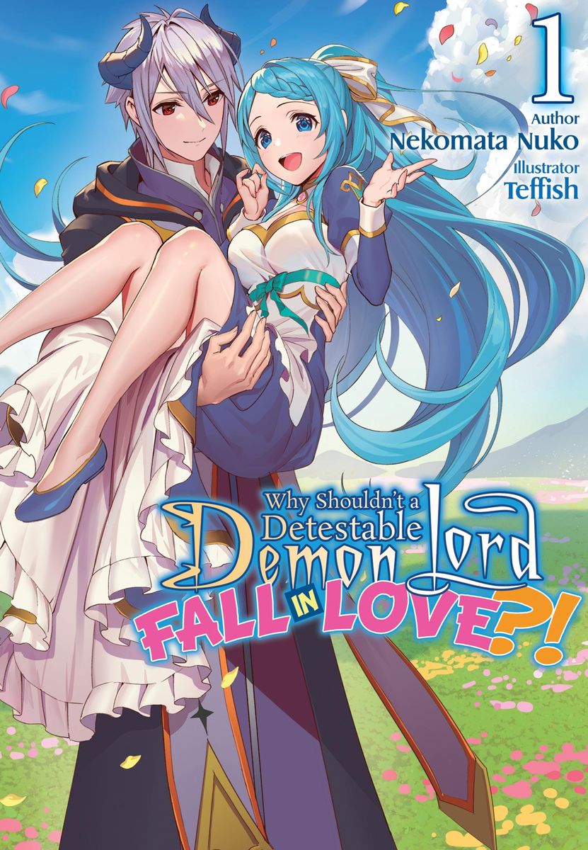 'Why Shouldn't a Detestable Demon Lord Fall in Love?! Volume 1' von - Why Shouldnt A Detestable Demon Lord Fall In Love Manga