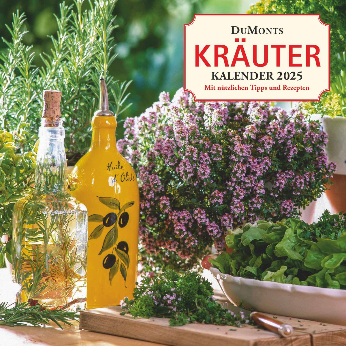 'DuMonts Kräuter-Kalender 2025 - Broschürenkalender - mit Texten und Rezepten - Format 30 x 30 