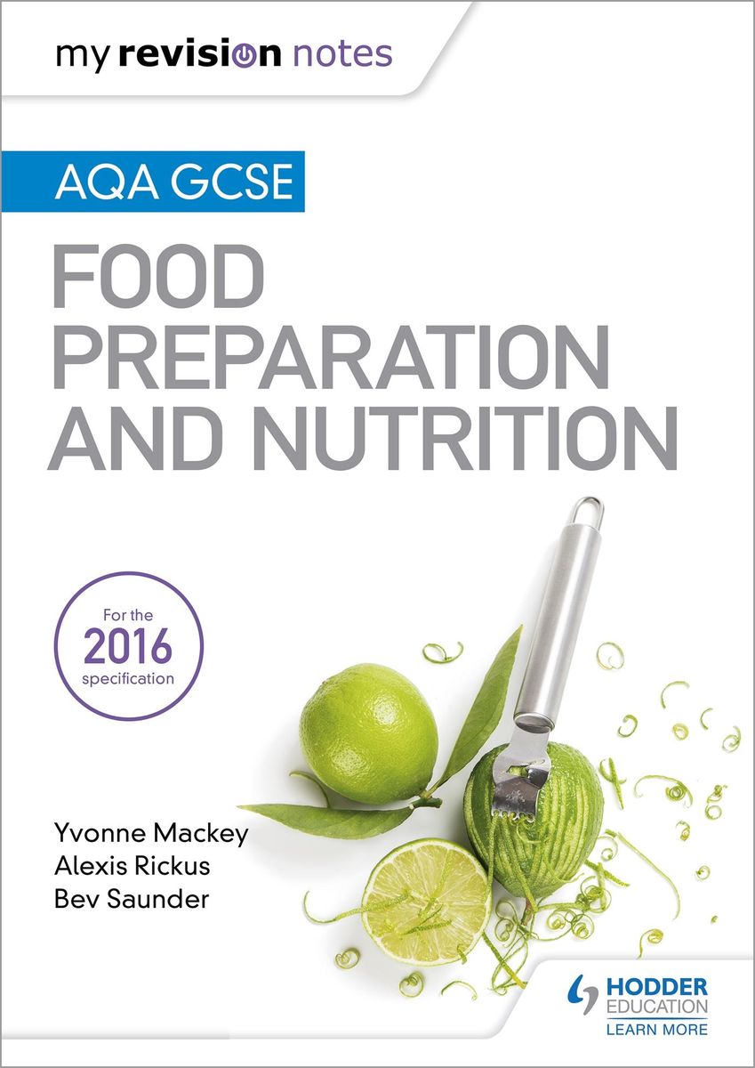 My Revision Notes Aqa Gcse Food Preparation And Nutrition Nach Schulform Schulbuch 978 6001