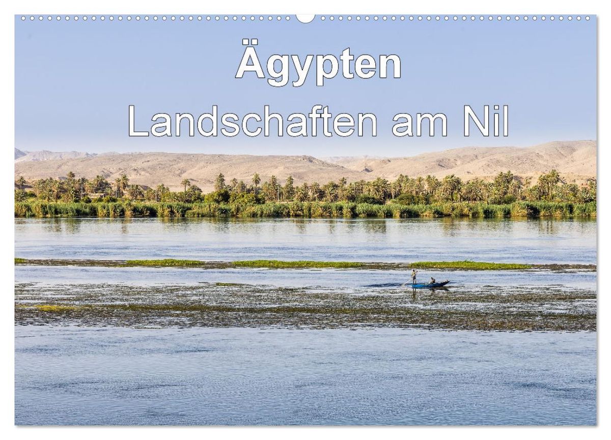 'Ägypten Landschaften am Nil (Wandkalender 2024 DIN A2 quer), CALVENDO