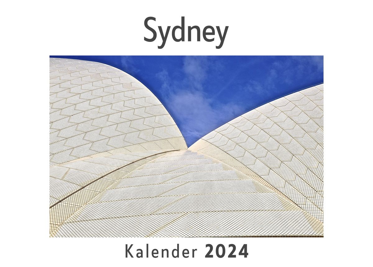'Sydney (Wandkalender 2024, Kalender DIN A4 quer, Monatskalender im