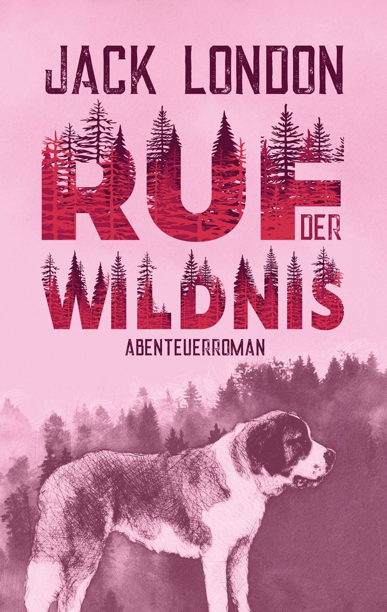 'Ruf der Wildnis. Jack London. Abenteuerroman' von 'Jack London' - Buch ...