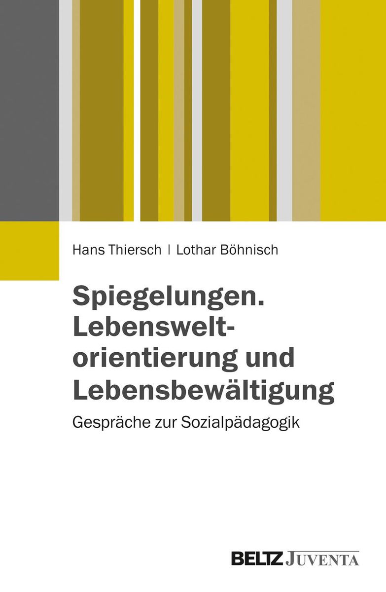 Spiegelungen. Lebensweltorientierung und Lebensbewältigung von Hans ...