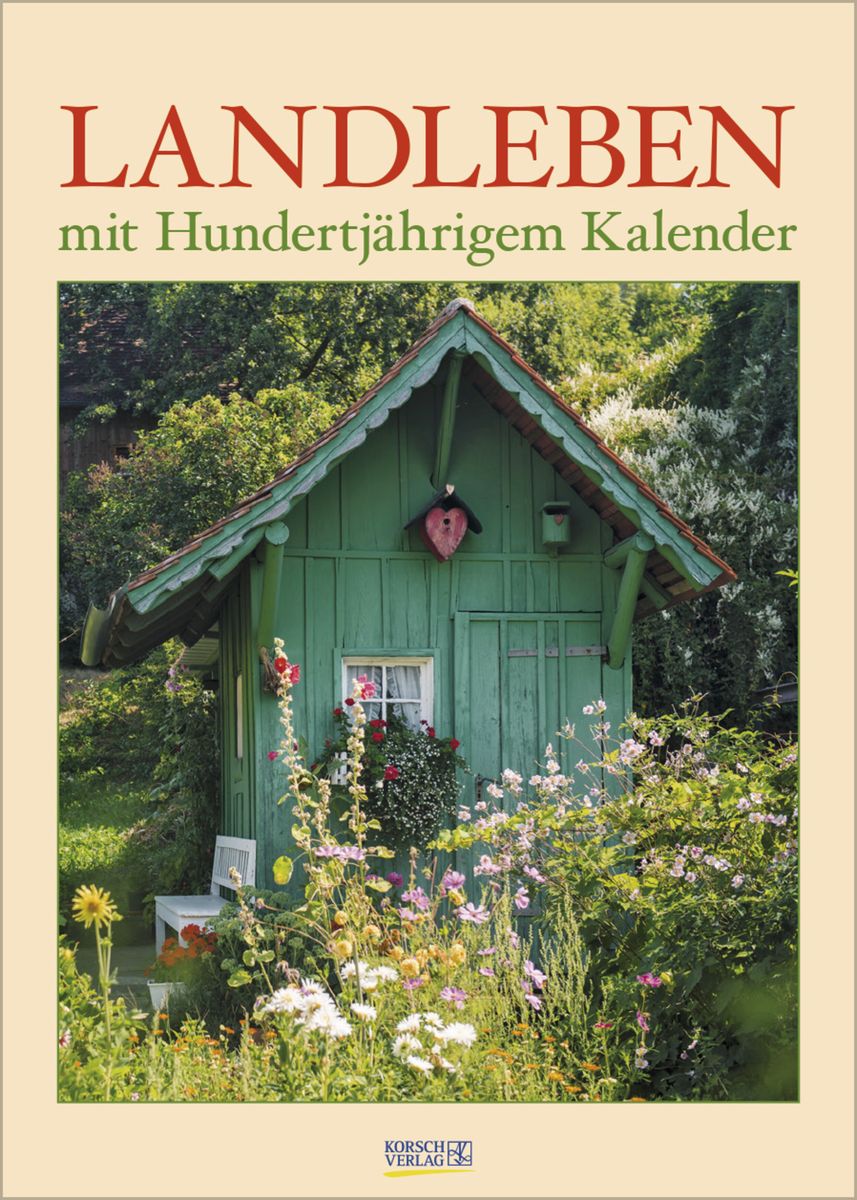 'Landleben Mit Hundertjährigem Kalender 2025' - 'Korsch