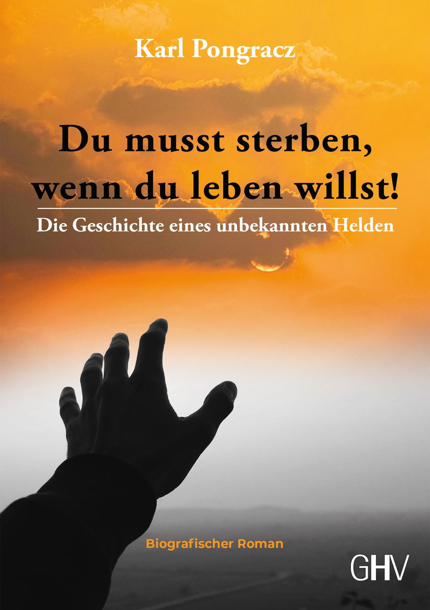 'Du musst sterben, wenn du leben willst!' von 'Karl Pongracz' Buch