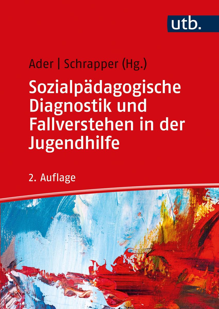 'Sozialpädagogische Diagnostik und Fallverstehen in der Jugendhilfe' von '' - Buch - '978-3-8252 ...
