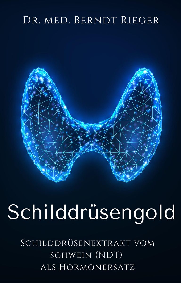 Schilddrüsengold von Berndt Rieger - eBook