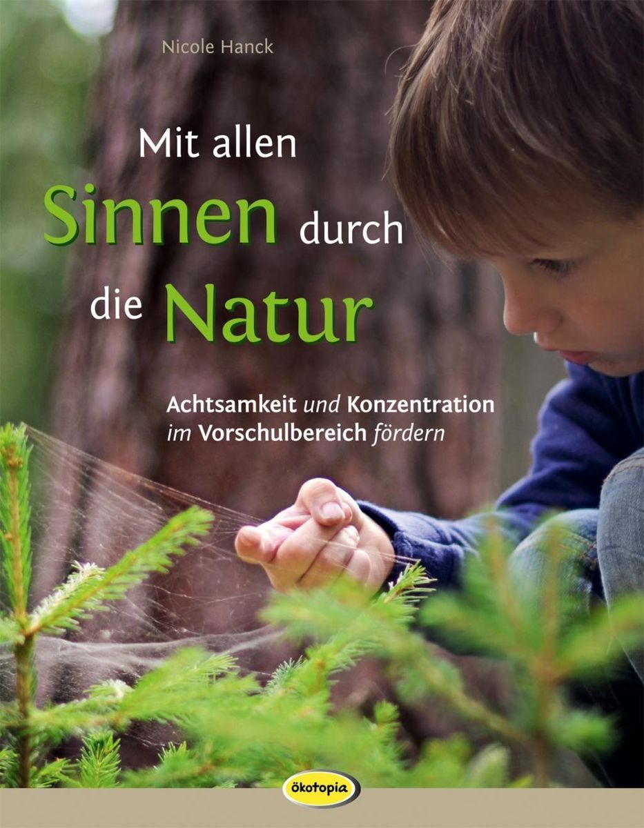 Mit allen Sinnen durch die Natur von Nicole Hanck - Buch | Thalia
