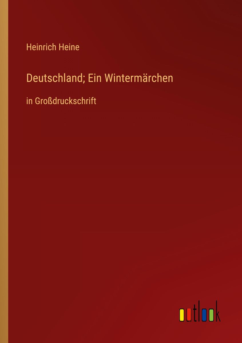 Deutschland Ein Wintermärchen Heinrich Heine 'Deutschland; Ein Wintermärchen' von 'Heinrich Heine' - Buch - '978-3
