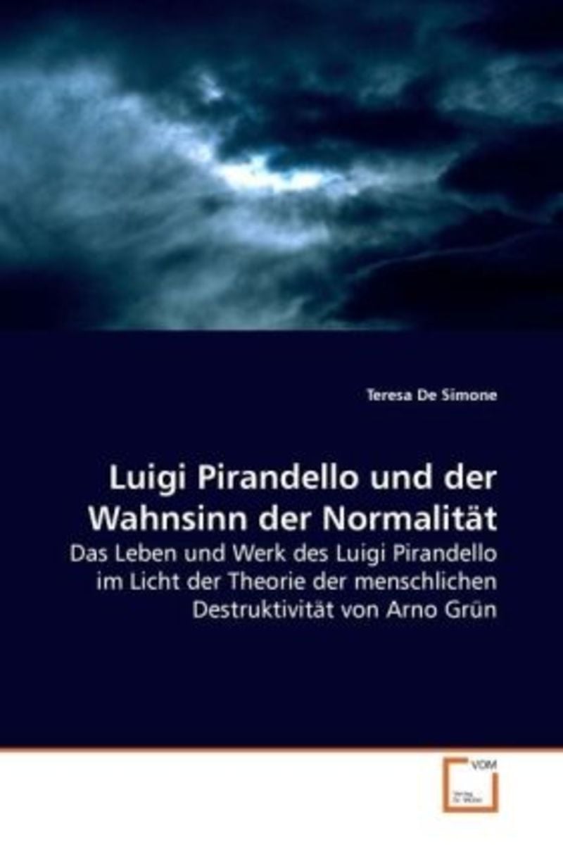 'De Simone, T: Luigi Pirandello Und Der Wahnsinn Der Normalit' Von ...