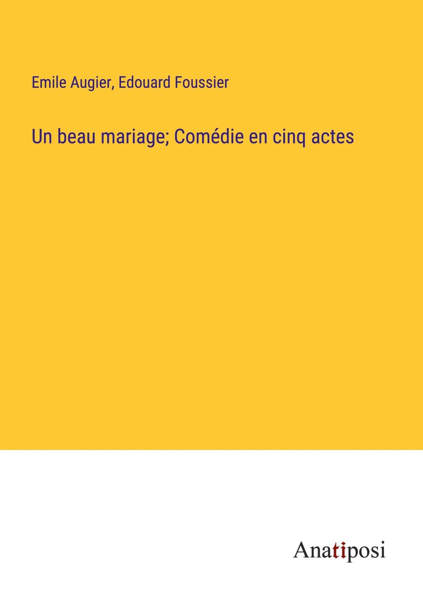 Un Beau Mariage Comédie En Cinq Actes Nach Verlagen Schulbuch 978 3 382 74344 4 