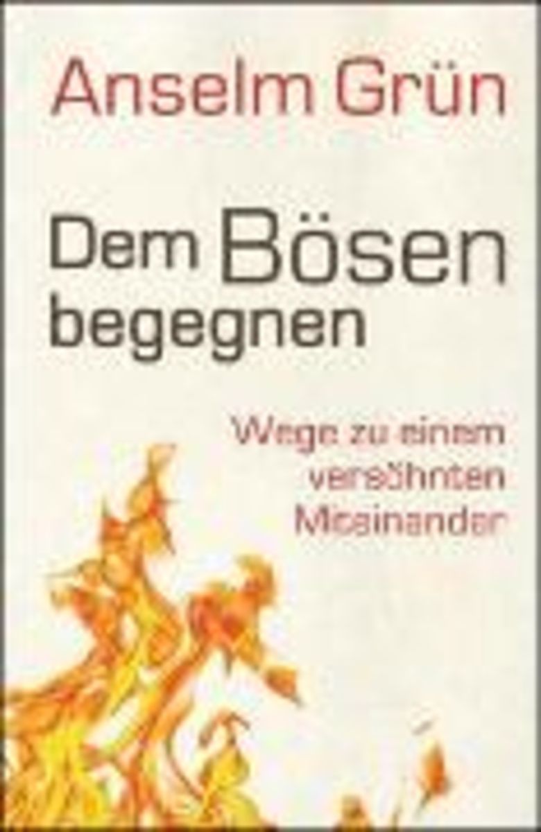'Dem Bösen begegnen' von 'Anselm Grün' Buch '9783629130402'