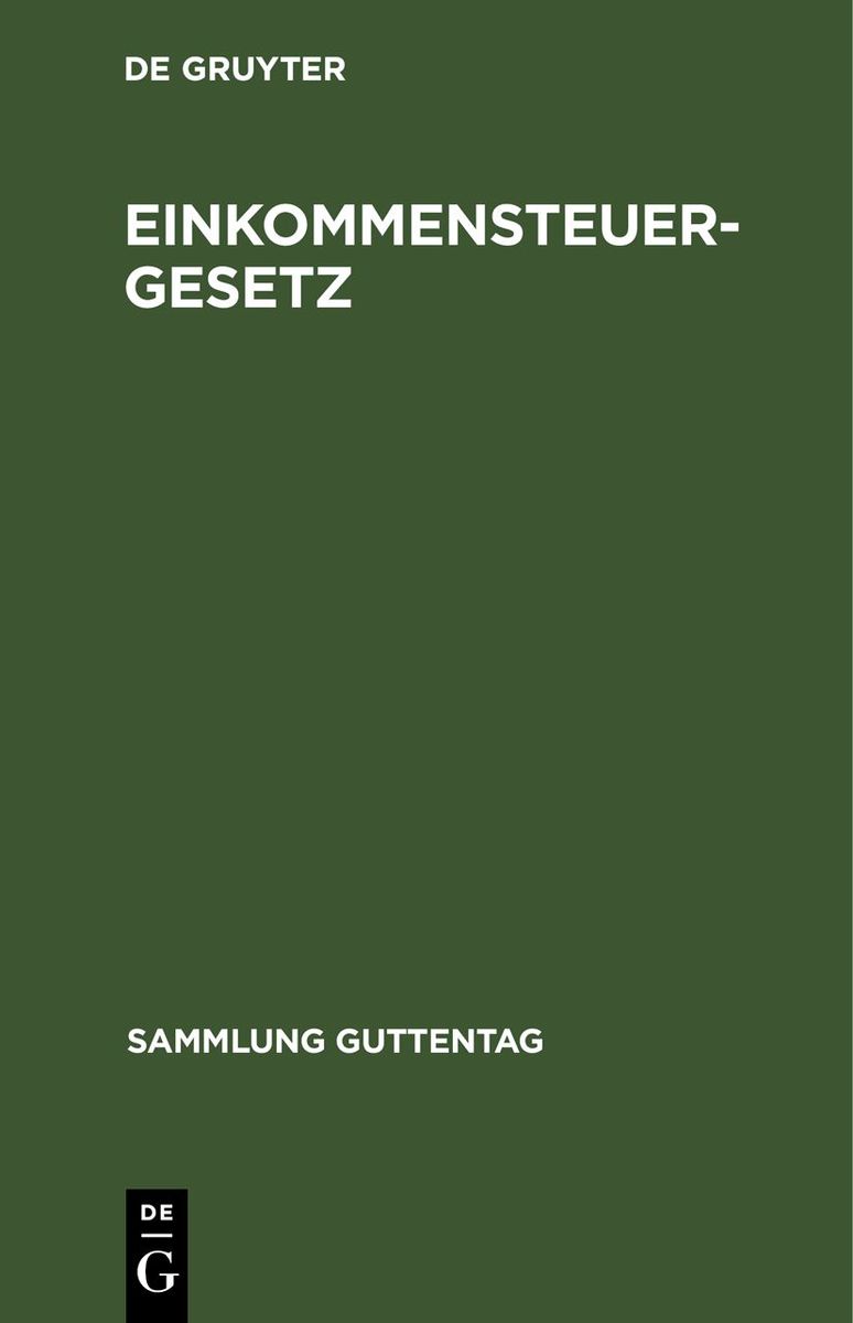 'Einkommensteuergesetz' Von '' - Buch - '978-3-11-266467-4'