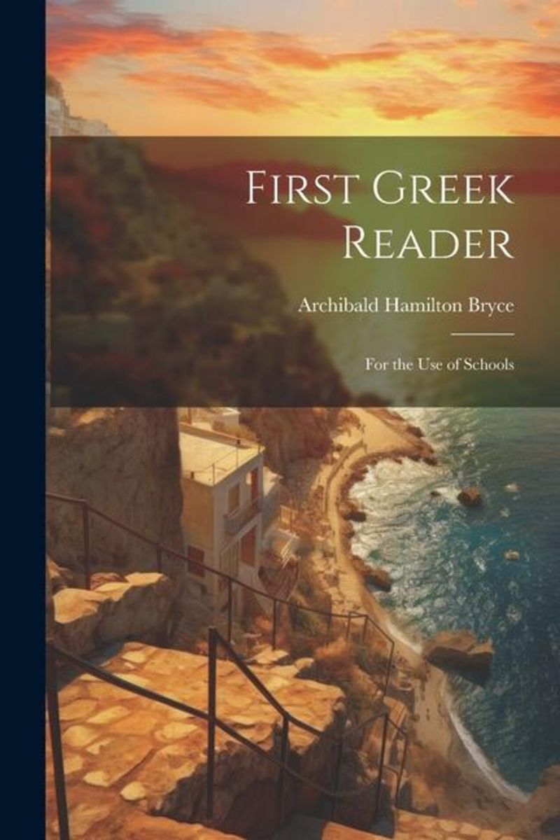 'First Greek Reader For the Use of Schools' 'Englisch' Schulbuch