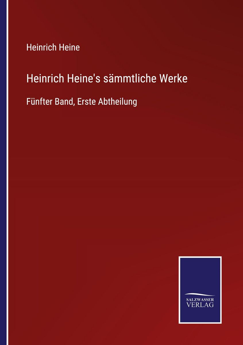 Heinrich Heine Wichtigste Werke "Heinrich Heine's sämmtliche Werke" online kaufen