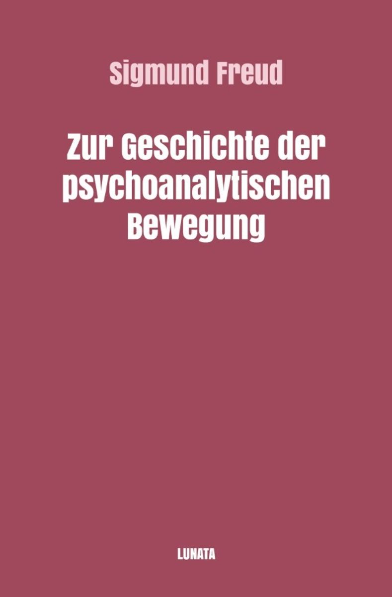 Sigmund Freud Gesammelte Werke Zur Geschichte Der Psychoanalytischen