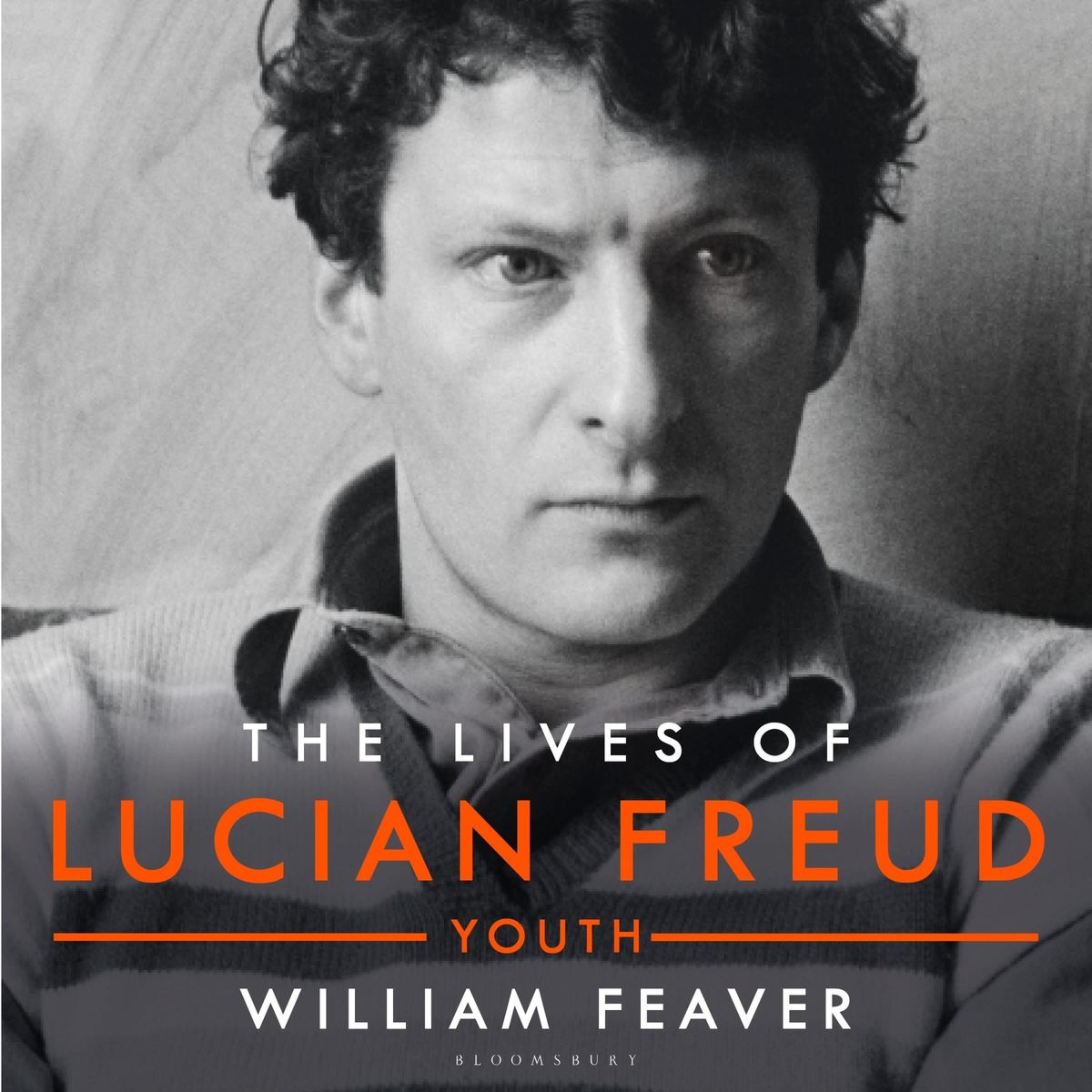 The Lives of Lucian Freud: YOUTH 1922 - 1968 von William Feaver ...