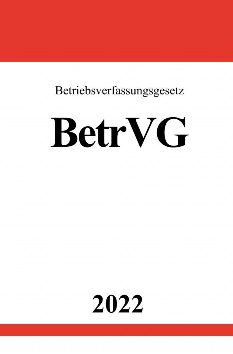 'Betriebsverfassungsgesetz BetrVG 2022' Von 'Ronny Studier' - Buch ...