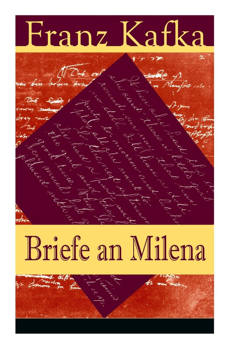 'Briefe An Milena: Ausgewählte Briefe An Kafkas Große Liebe' Von 'Franz ...