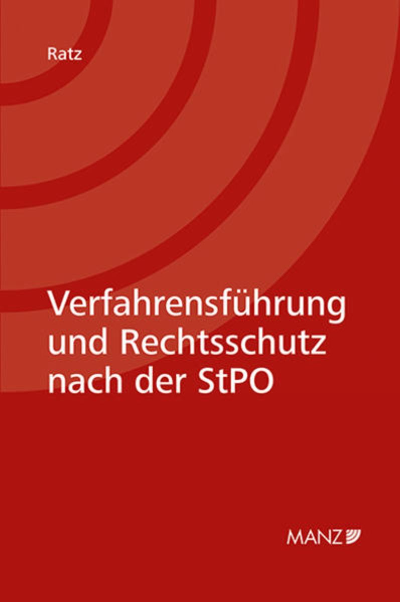 Verfahrensführung Und Rechtsschutz Nach Der StPO Von Eckart Ratz - Buch ...