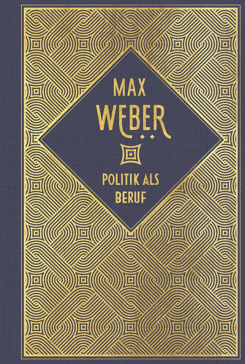 Politik Als Beruf Max Weber 'Politik als Beruf' von 'Max Weber' - Buch - '978-3-86820-669-2'