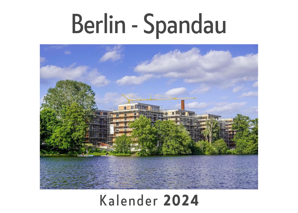 Berlin - Spandau (Wandkalender 2024, Kalender DIN A4 Quer ...