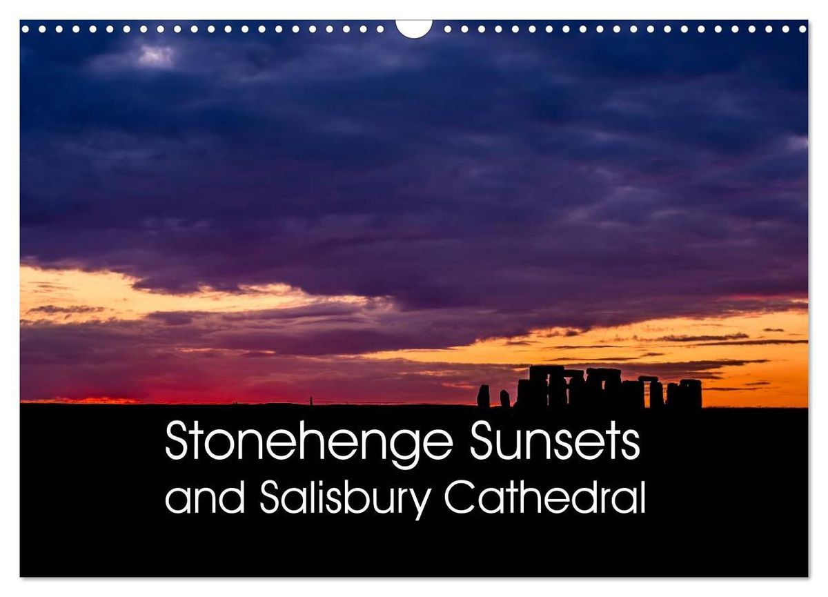 'Stonehenge Sunsets & Salisbury Cathedral (Wall Calendar 2024 DIN A3