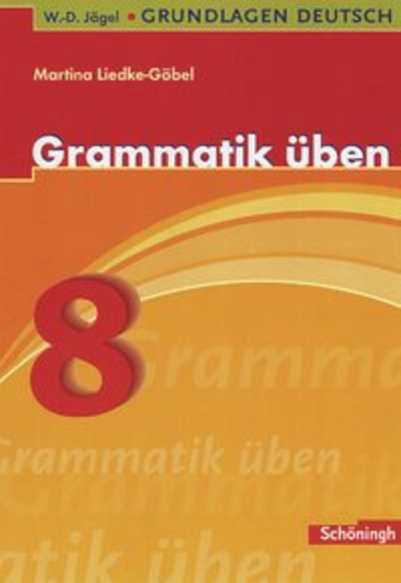 'Grundlagen Deutsch. Grammatik üben. 8. Schuljahr' - '8. Klasse