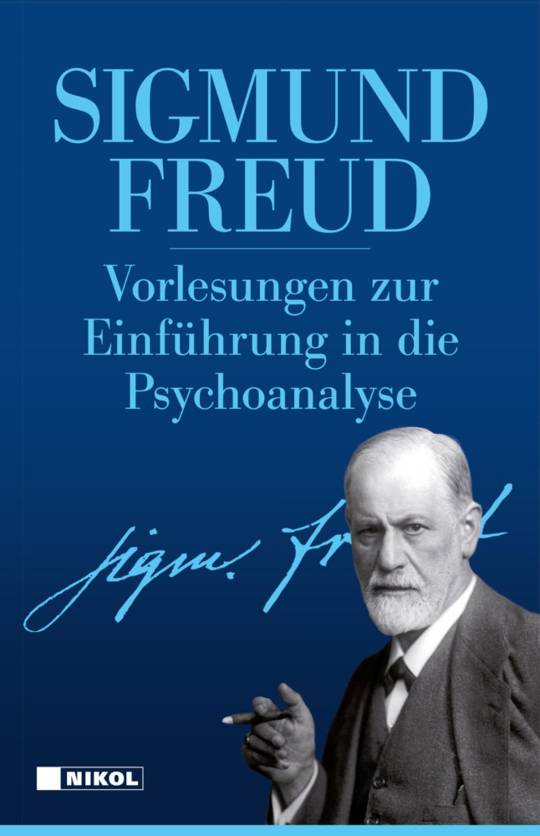 Vorlesungen zur Einführung in die Psychoanalyse von Sigmund Freud