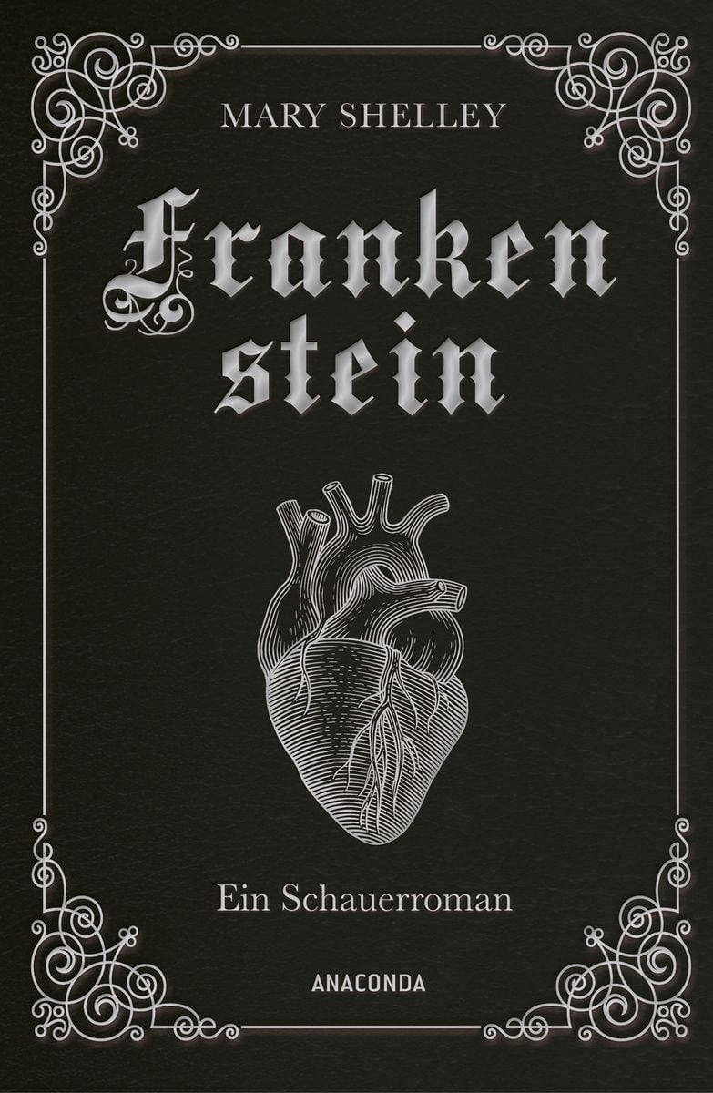 Mary Shelley, Frankenstein. Ein Schauerroman Von Mary Shelley