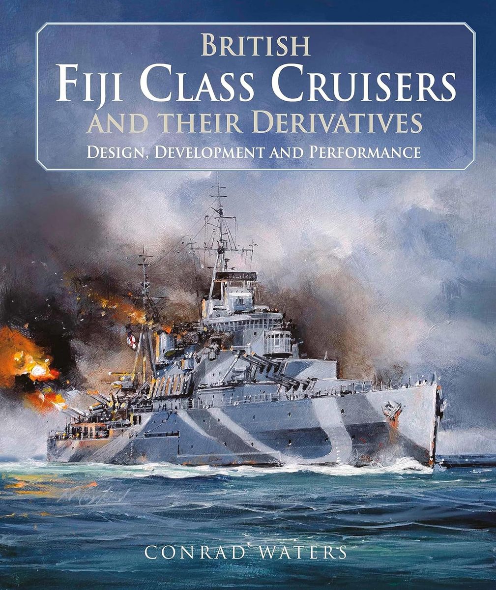 'British Fiji Class Cruisers and their Derivatives' von 'Conrad Waters ...