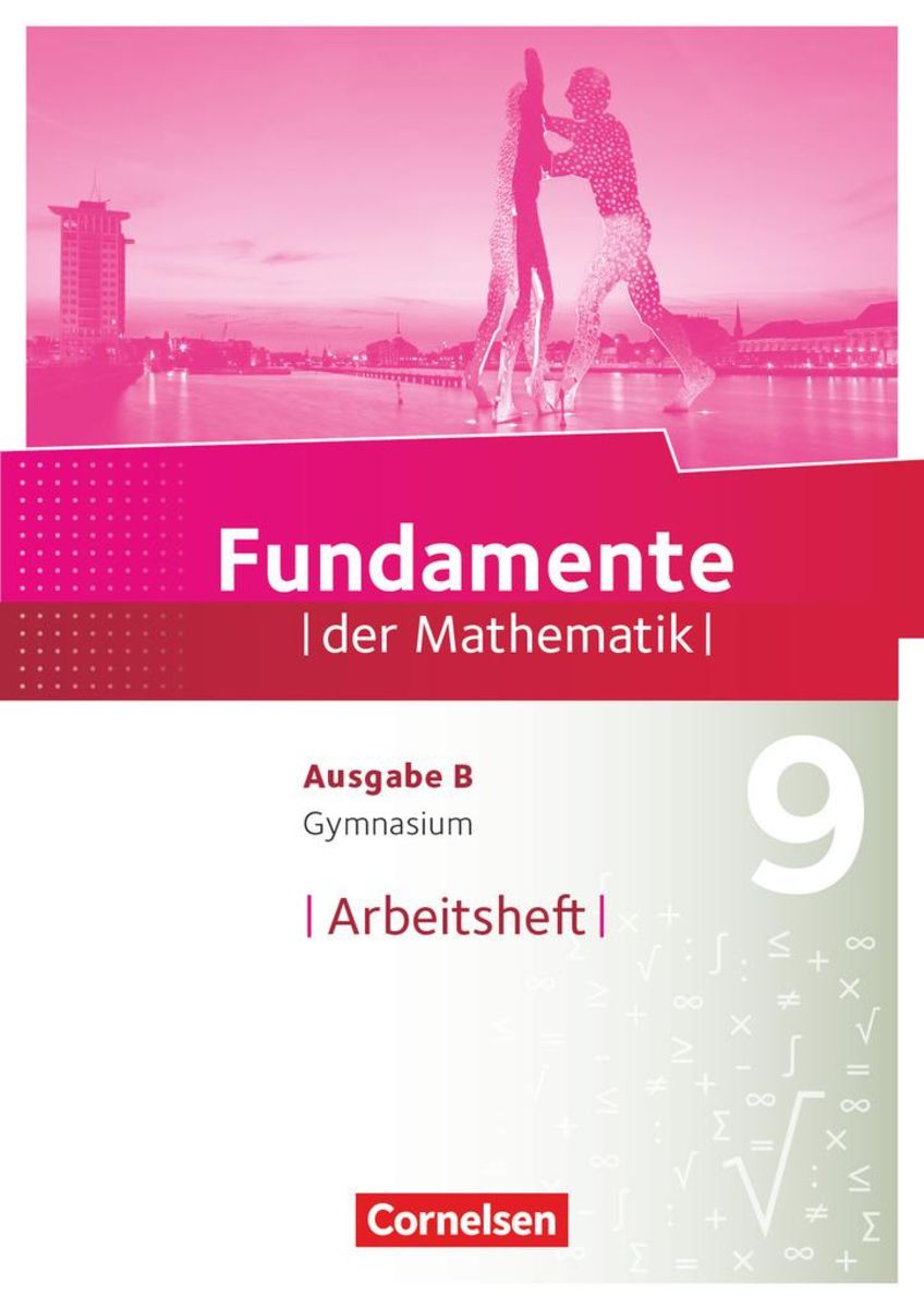 'Fundamente Der Mathematik - Ausgabe B 9. Schuljahr - Arbeitsheft Mit ...