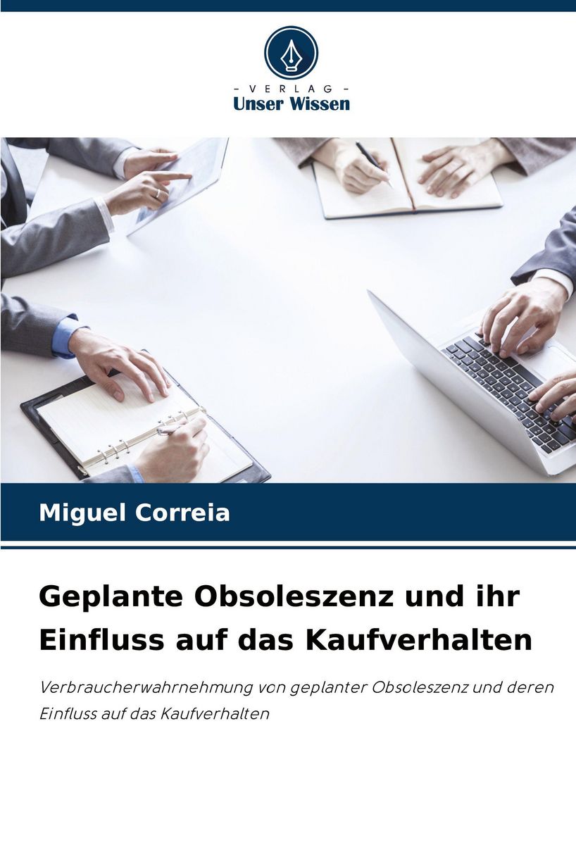 Geplante Obsoleszenz und ihr Einfluss auf das Kaufverhalten" online kaufen